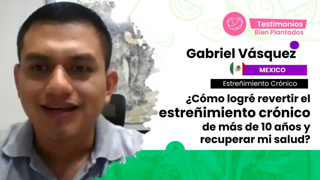 bien plantado dra adriana cortes testimonio gabriel vasquez estreñimiento crónico