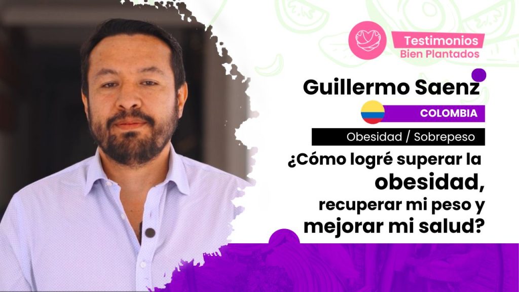 bien plantado dra adriana cortes testimonio guillermo saenz obesidad sobrepeso
