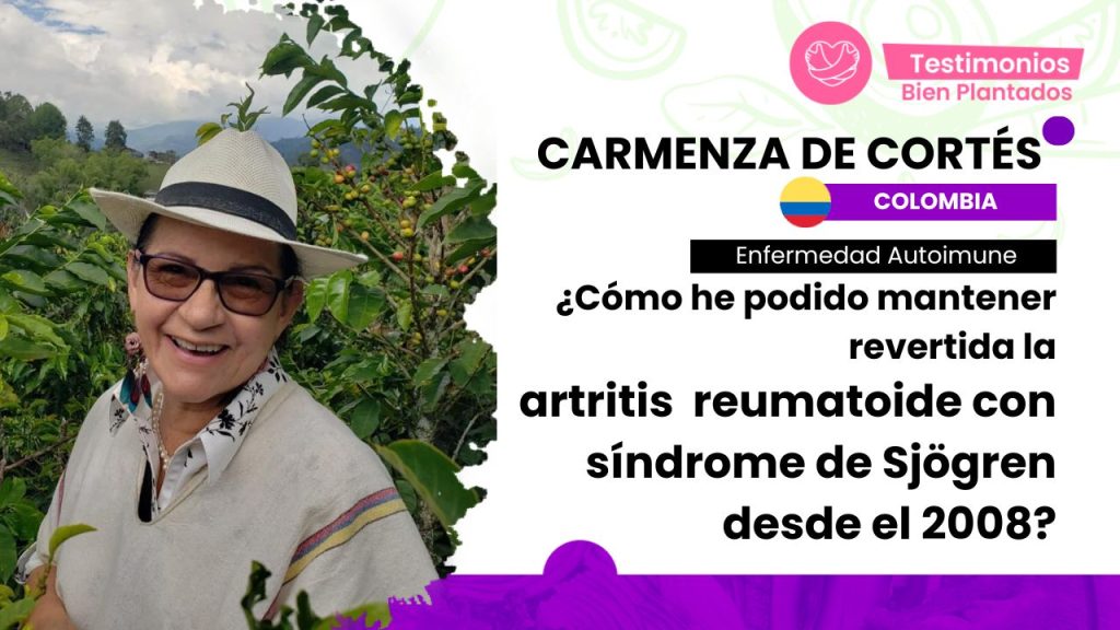 bien plantadp dra.adriana cortes testimonio carmenza de cortés artritis reumatoide sindrome de sögren